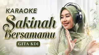 KARAOKE SAKINAH BERSAMAMU - GITA KDI
