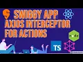 Creating Axios API Interceptor Service with Thunk Actions
