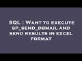SQL Want to execute sp - send