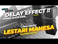 Download Lagu DELAY VIRAL‼️ LESTARI MAHESA MUSIC