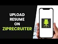 HOW TO EASILY UPLOAD RESUME ON ZIPRECRUITER FULL GUIDE