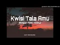 Stegga - Kwisi Tala Amu (feat. Nasty) [Audio] 2020
