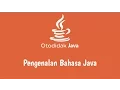 07 Otodidak Java 1 - Pengenalan Bahasa Java