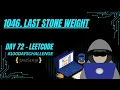 Last Stone Weight LeetCode 1046 JavaScript Max Heap Solution