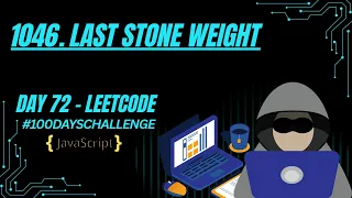 Last Stone Weight LeetCode 1046 JavaScript Max Heap Solution