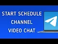 How To Start A Schedule Channel Chat On Telegram App On PC New Update