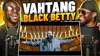 Vahtang Black Betty Reaction  Vahtang Black Betty Reaction