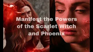 Manifest The Powers of The Scarlet Witch + Phoenix (Requested)