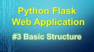 Python Flask Tutorial 3 Basic Structure