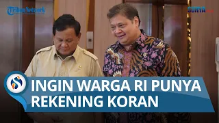 Ini Alasan Prabowo Ingin Penduduk RI Punya Rekening Koran di Bank