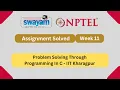 Problem Solving Through Programming In C Week 11 NPTEL ANSWERS 2025