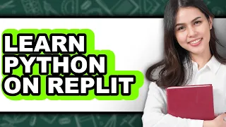 How to Learn Python on Replit Only Way