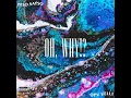 Download Lagu Pe$oSaySo- Oh, Why!? (Official Lyric Video) ft. OPV Velli