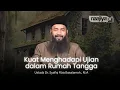Lagu KUAT MENGHADAPI UJIAN DI RUMAH TANGGA - Ustadz Dr. Syafiq Riza Basalamah., M.A