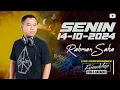 Lagu DJ RAHMAN SAHA | SENIN 14-10-2024