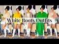 11 Outfit Ideas for How to Style White Boots Lil Miss JB Style