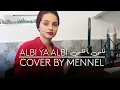 Download Lagu Nancy Ajram - Albi ya Albi ( Cover by Mennel) | (نانسي عجرم - قلبي يا قلبي (بصوت منال