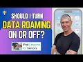 Data Roaming - Should it be on or off when not travelling internationally