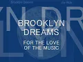 BROOKLYN DREAMS - FOR THE LOVE OF THE MUSIC