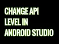 Change API level in Android Studio Project