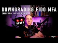Credential Relay Phishing Downgrading FIDO MFA with Evilginx Pro