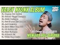 Download Lagu MENGAPA KAU BERUBAH - VALDY NYONK FULL ALBUM TERBAIK - LAGU POP MELAYU TERBARU 2025