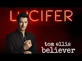 Download Lagu LUCIFER// believer // tom ellis and Lauren german