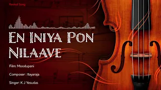 Download En Iniya Pon Nilaave | Remastered | Ilayaraja | Moodupani | K J Yesudas MP3