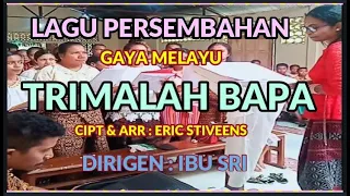 Download TRIMALAH  BAPA II LAGU PERSEMBAHAN II KOOR STASI NAPUNGETE MP3