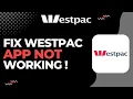 How to Fix Westpac Bank App Not Working