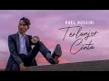 Download Lagu Terlanjur Cinta - Hael Husaini [Official Lyric Video Solo Version ]