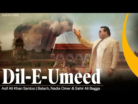 Download MP3 Dil E Umeed | Asif Ali Khan Santoo | Balach, Nadia, Maaz khan \u0026 Sahir Ali Bagga | Qawwali Song 2023