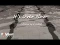 Download Lagu Joey Albert - It's Over Now - (Official Lyric Video)