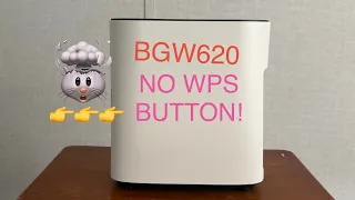 BGW 620 no WPS button new router from AT T Wi-Fi Gateway 5 000 MBPS