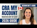 How to Register for CRA My Account Step-by-Step Accountant s Guide 2026