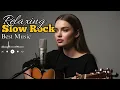 Lagu Smooth Slow Rock Music | Easy Listening Rock for Peaceful Days