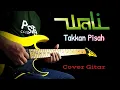 Download Lagu Takkan Pisah - Wali - Cover Gitar
