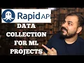 Data Collection Stratergy For Machine Learning Projects With API s - RapidAPI