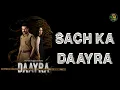 Sach Ka Daayra - Daayra - B Praak, Amit Trivedi, Gulzar