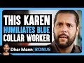 Download Lagu KAREN Humiliates BLUE COLLAR Worker | Dhar Mann Bonus!