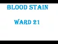 Blood stain ~ Ward 21 (Farramedellín)