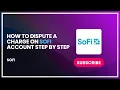 How to Dispute a Charge on SoFi Account Step by Step