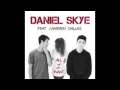 Download Lagu Daniel Skye - All I Want ft. Cameron Dallas