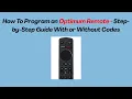 How To Program an Optimum Remote - Step-by-Step Guide With or Without Codes