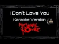 Download Lagu My Chemical Romance • I Don't Love You (CC Karaoke / Instrumental)