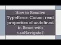 How to Resolve TypeError Cannot read properties of undefined in React with useNavigate