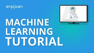 Machine Learning Tutorial Machine Learning Basics Machine Learning Algorithms Simplilearn