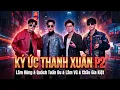 Lagu Ký Ức Thanh Xuân (P2) - Châu Gia Kiệt x Quách Tuấn Du x Lâm Vũ x Lâm Hùng thể hiện khí chất riêng