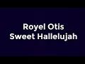 Royel Otis - Sweet Hallelujah Lyrics