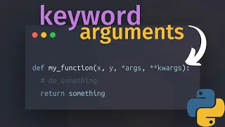Why ARGS and KWARGS are Useful in Python